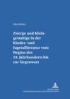 Buchcover Zwerge und Kleingestaltige in der Kinder- und Jugendliteratur vom Beginn des 19. Jahrhunderts bis zur Gegenwart
