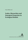 Buchcover Scales, Hierarchies and Emergent Properties in Ecological Models