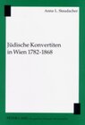 Buchcover Jüdische Konvertiten in Wien 1782-1868
