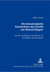 Buchcover Die dramaturgische Konstruktion des Parsifal von Richard Wagner