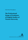 Buchcover The Professional Image of Graduates of English Studies of Vienna University