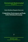 Buchcover Competition, Environment and Trade in the Globalized Economy