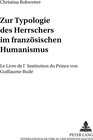 Buchcover Zur Typologie des Herrschers im französischen Humanismus