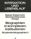 Buchcover Biographien in komplexen Institutionen - Studentenbiographien I