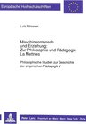 Buchcover Maschinenmensch und Erziehung: Zur Philosophie und Pädagogik La Mettries