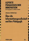 Buchcover Über die Informationsgesellschaft und ihre Pädagogik