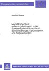 Buchcover Monetäre Mindestsicherungsleistungen in der Bundesrepublik Deutschland:- Bestandsanalyse, Konzeptionen und Folgewirkunge