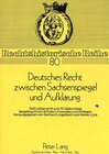 Buchcover Deutsches Recht zwischen Sachsenspiegel und Aufklärung