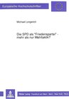 Buchcover Die SPD als «Friedenspartei» - mehr als nur Wahltaktik?