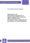 Buchcover Sparkassen und Genossenschaftsbanken im Spannungsverhältnis zwischen Moral und Ökonomie:-Strukturelemente, Organisations