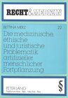 Buchcover Die medizinische, ethische und juristische Problematik artifizieller menschlicher Fortpflanzung