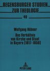 Buchcover Das Verhältnis von Kirche und Staat in Bayern (1817-1850)