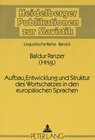 Buchcover Aufbau, Entwicklung und Struktur des Wortschatzes in den europäischen Sprachen