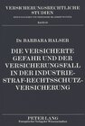 Buchcover Die versicherte Gefahr und der Versicherungsfall in der Industrie-Straf-Rechtsschutzversicherung