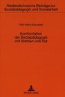 Buchcover Konfrontation der Sozialpädagogik mit Sterben und Tod