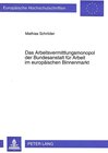 Buchcover Das Arbeitsvermittlungsmonopol der Bundesanstalt für Arbeit im europäischen Binnenmarkt