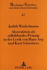 Buchcover Abstraktion als stilbildendes Prinzip in der Lyrik von Hans Arp und Kurt Schwitters