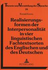 Buchcover Realisierungsformen der Interpersonalität in vier linguistischen Fachtextsorten des Englischen und des Deutschen