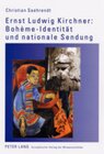 Buchcover Ernst Ludwig Kirchner: Bohème-Identität und nationale Sendung