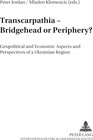 Buchcover Transcarpathia – Bridgehead or Periphery?