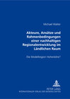 Buchcover Akteure, Ansätze und Rahmenbedingungen einer nachhaltigen Regionalentwicklung im Ländlichen Raum