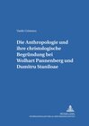 Buchcover Die Anthropologie und ihre christologische Begründung bei Wolfhart Pannenberg und Dumitru Staniloae