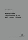 Buchcover Graphemics and Morphosyntax in the «Cely Letters» (1472–88)