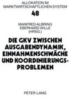 Buchcover Die GKV zwischen Ausgabendynamik, Einnahmenschwäche und Koordinierungsproblemen