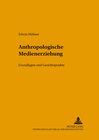 Buchcover Anthropologische Medienerziehung