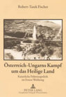 Buchcover Österreich-Ungarns Kampf um das Heilige Land