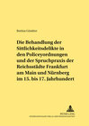 Buchcover Die Behandlung der Sittlichkeitsdelikte in den Policeyordnungen und der Spruchpraxis der Reichsstädte Frankfurt am Main 