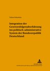 Buchcover Integration der Gesetzesfolgenabschätzung ins politisch-administrative System der Bundesrepublik Deutschland