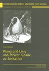 Buchcover Klang und Linie von «Pierrot lunaire» zu «Ionisation»