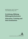 Buchcover Erziehung, Bildung, Bildungsinstitutionen – Education, Training and their Institutions