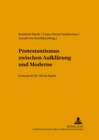 Buchcover Protestantismus zwischen Aufklärung und Moderne