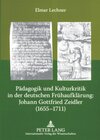 Buchcover Pädagogik und Kulturkritik in der deutschen Frühaufklärung: Johann Gottfried Zeidler (1655-1711)