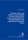 Buchcover Gleichheit, Macht und Gender im Spannungsfeld zwischen schamanischer Kultur und konfuzianischer Gesellschaftslehre in de