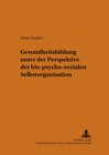 Buchcover Gesundheitsbildung unter der Perspektive der bio-psycho-sozialen Selbstorganisation