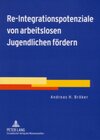 Buchcover Re-Integrationspotenziale von arbeitslosen Jugendlichen fördern