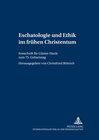 Buchcover Eschatologie und Ethik im frühen Christentum