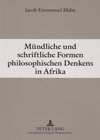 Buchcover Mündliche und schriftliche Formen philosophischen Denkens in Afrika
