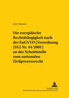 Buchcover Die europäische Rechtshängigkeit nach der EuGVVO (Verordnung (EG) Nr. 44/2001) an der Schnittstelle zum nationalen Zivil