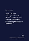 Buchcover Rural Off-Farm Employment and its Effects on Adoption of Labor Intensive Soil Conserving Measures in Tanzania