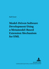 Buchcover Model-Driven Software Development Using a Metamodel-Based Extension Mechanism for UML