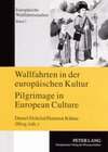 Buchcover Wallfahrten in der europäischen Kultur - Pilgrimage in European Culture
