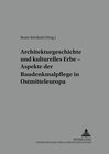 Buchcover Architekturgeschichte und kulturelles Erbe – Aspekte der Baudenkmalpflege in Ostmitteleuropa