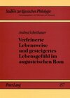 Buchcover Verfeinerte Lebensweise und gesteigertes Lebensgefühl im augusteischen Rom