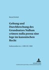 Buchcover Geltung und Durchbrechungen des Grundsatzes «Nullum crimen nulla poena sine lege» im kanonischen Recht, insbesondere in 