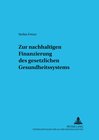 Buchcover Zur nachhaltigen Finanzierung des gesetzlichen Gesundheitssystems