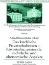 Buchcover Das kirchliche Privatschulwesen – historische, pastorale, rechtliche und ökonomische Aspekte